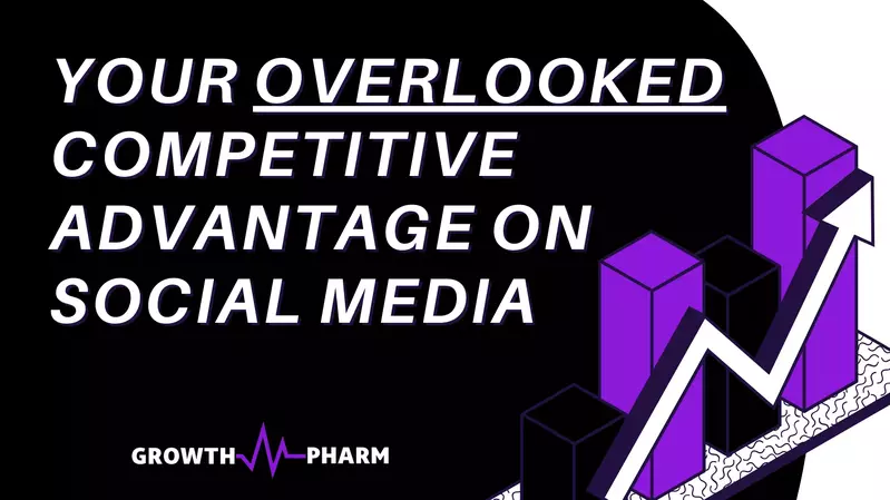Your Overlooked Competitive Advantage on Social Media