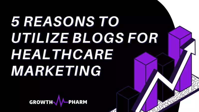 5 Reasons to Utilize Blogs for Healthcare Marketing