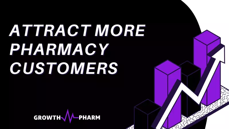 Attract More Pharmacy Customers